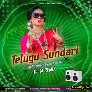 Telugu Sundari (New Odia Ton Ton Dance Mix) Dj M Remix