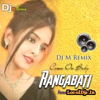Come On Baby Rangabati (Odia Item Song Dance Blast) Dj M Remix