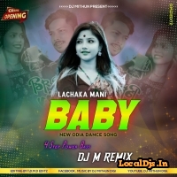 Lachaka Mani Baby (Mast Dance Jumping Bass) Dj MithuN Back